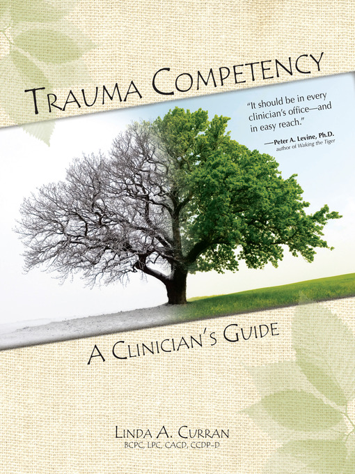 Title details for Trauma Competency by Linda A. Curran, BCPC, LPC, CACD, CCDP-D - Available